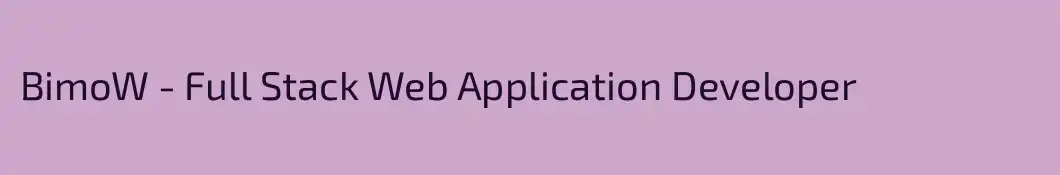 BimoW - Full Stack Web Application Developer